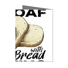 Bread Baking T- Shirt Funny Bread Baking Baker Toastally In Loaf With Bread Baking T- Shirt Mini Greeting Cards (pkg Of 8) by JamesGoode