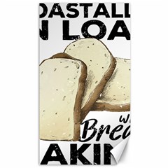 Bread Baking T- Shirt Funny Bread Baking Baker Toastally In Loaf With Bread Baking T- Shirt Canvas 40  X 72  by JamesGoode