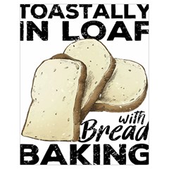 Bread Baking T- Shirt Funny Bread Baking Baker Toastally In Loaf With Bread Baking T- Shirt Drawstring Bag (small) by JamesGoode