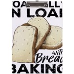 Bread Baking T- Shirt Funny Bread Baking Baker Toastally In Loaf With Bread Baking T- Shirt A4 Acrylic Clipboard Front