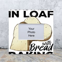 Bread Baking T- Shirt Funny Bread Baking Baker Toastally In Loaf With Bread Baking T- Shirt White Box Photo Frame 4  X 6  by JamesGoode