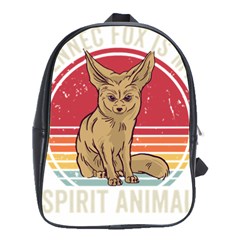 Fennec Fox T- Shirt Fennec Fox Is My Spirit Animal T- Shirt School Bag (large) by ZUXUMI