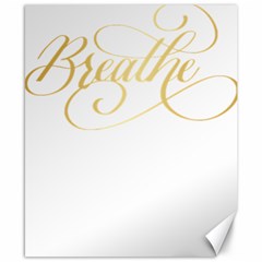 Breathe T- Shirt Breathe In Gold T- Shirt Canvas 8  X 10  by JamesGoode