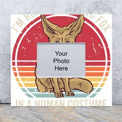 Fennec Fox T- Shirt Im Really A Fennec Fox T- Shirt White Wall Photo Frame 5  X 7  by ZUXUMI