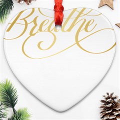 Breathe T- Shirt Breathe In Gold T- Shirt Ornament (heart) by JamesGoode