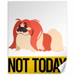 Pekingese T-shirtnope Not Today Pekingese 04 T-shirt Canvas 11  X 14  by EnriqueJohnson