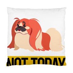 Pekingese T-shirtnope Not Today Pekingese 04 T-shirt Standard Cushion Case (one Side) by EnriqueJohnson