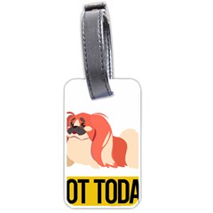 Pekingese T-shirtnope Not Today Pekingese 04 T-shirt Luggage Tag (one Side) by EnriqueJohnson