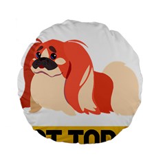 Pekingese T-shirtnope Not Today Pekingese 04 T-shirt Standard 15  Premium Round Cushions by EnriqueJohnson