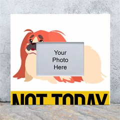 Pekingese T-shirtnope Not Today Pekingese 04 T-shirt White Wall Photo Frame 5  X 7  by EnriqueJohnson