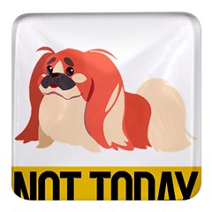 Pekingese T-shirtnope Not Today Pekingese 04 T-shirt Square Glass Fridge Magnet (4 Pack) by EnriqueJohnson