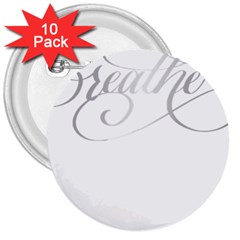 Breathe T- Shirt Breathe In Silver T- Shirt 3  Buttons (10 Pack) 