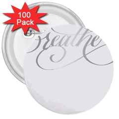 Breathe T- Shirt Breathe In Silver T- Shirt 3  Buttons (100 Pack)  by JamesGoode