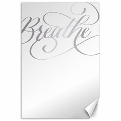 Breathe T- Shirt Breathe In Silver T- Shirt Canvas 24  X 36  by JamesGoode