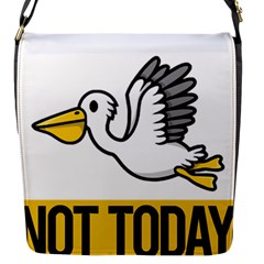 Pelican T-shirtnope Not Today Pelican 64 T-shirt Flap Closure Messenger Bag (s) by EnriqueJohnson