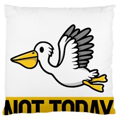 Pelican T-shirtnope Not Today Pelican 64 T-shirt Large Premium Plush Fleece Cushion Case (one Side) by EnriqueJohnson