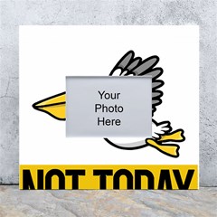 Pelican T-shirtnope Not Today Pelican 64 T-shirt White Wall Photo Frame 5  X 7  by EnriqueJohnson