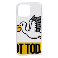 Pelican T-shirtnope Not Today Pelican 64 T-shirt Iphone 14 Pro Max Tpu Uv Print Case by EnriqueJohnson