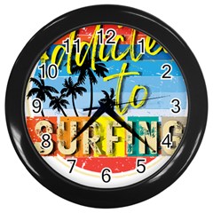 Bright Colorfull Addicted To Surfing T- Shirt Bright Colorfull Addicted To Surfing T- Shirt T- Shirt Wall Clock (black) by JamesGoode