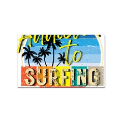 Bright Colorfull Addicted To Surfing T- Shirt Bright Colorfull Addicted To Surfing T- Shirt T- Shirt Sticker (rectangular) by JamesGoode