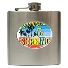 Bright Colorfull Addicted To Surfing T- Shirt Bright Colorfull Addicted To Surfing T- Shirt T- Shirt Hip Flask (6 Oz) by JamesGoode