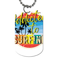 Bright Colorfull Addicted To Surfing T- Shirt Bright Colorfull Addicted To Surfing T- Shirt T- Shirt Dog Tag (two Sides) by JamesGoode