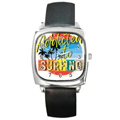 Bright Colorfull Addicted To Surfing T- Shirt Bright Colorfull Addicted To Surfing T- Shirt T- Shirt Square Metal Watch by JamesGoode