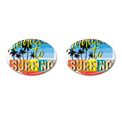 Bright Colorfull Addicted To Surfing T- Shirt Bright Colorfull Addicted To Surfing T- Shirt T- Shirt Cufflinks (oval) by JamesGoode