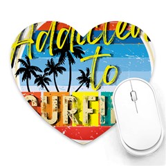 Bright Colorfull Addicted To Surfing T- Shirt Bright Colorfull Addicted To Surfing T- Shirt T- Shirt Heart Mousepad by JamesGoode