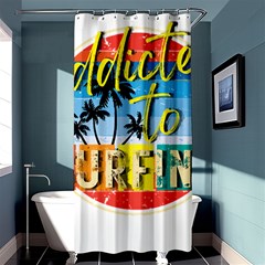 Bright Colorfull Addicted To Surfing T- Shirt Bright Colorfull Addicted To Surfing T- Shirt T- Shirt Shower Curtain 36  X 72  (stall)  by JamesGoode