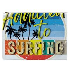 Bright Colorfull Addicted To Surfing T- Shirt Bright Colorfull Addicted To Surfing T- Shirt T- Shirt Cosmetic Bag (xxl) by JamesGoode