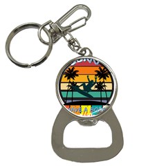 Bright Surfing Design Board Meeting T- Shirt Board Meeting Surfing Bright T Shirt Design T- Shirt Bottle Opener Key Chain