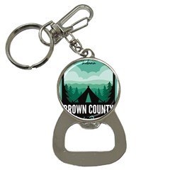 Brown County State Park T- Shirt Brown County State Park I N Camping T- Shirt Bottle Opener Key Chain by JamesGoode