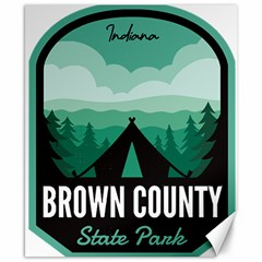 Brown County State Park T- Shirt Brown County State Park I N Camping T- Shirt Canvas 8  X 10  by JamesGoode