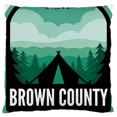 Brown County State Park T- Shirt Brown County State Park I N Camping T- Shirt Large Cushion Case (one Side) by JamesGoode