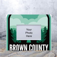 Brown County State Park T- Shirt Brown County State Park I N Camping T- Shirt White Tabletop Photo Frame 4 x6  by JamesGoode