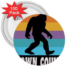 Brown County T- Shirt Brown County State Park Camping Bigfoot Nashville Indiana T- Shirt 3  Buttons (100 Pack)  by JamesGoode