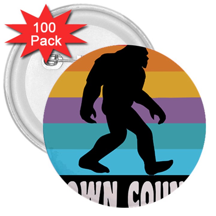 Brown County T- Shirt Brown County State Park Camping Bigfoot Nashville Indiana T- Shirt 3  Buttons (100 pack) 