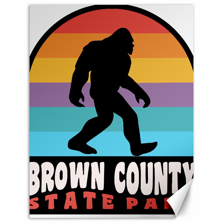 Brown County T- Shirt Brown County State Park Camping Bigfoot Nashville Indiana T- Shirt Canvas 12  x 16 