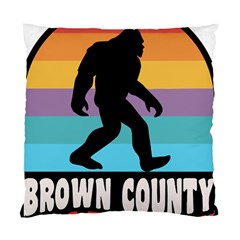 Brown County T- Shirt Brown County State Park Camping Bigfoot Nashville Indiana T- Shirt Standard Cushion Case (one Side) by JamesGoode