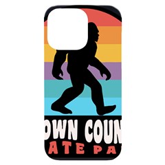 Brown County T- Shirt Brown County State Park Camping Bigfoot Nashville Indiana T- Shirt Iphone 14 Pro Max Black Uv Print Case by JamesGoode