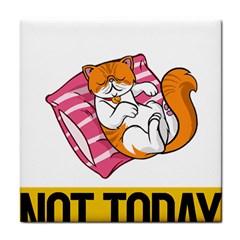 Persian Cat T-shirtnope Not Today Persian Cat 20 T-shirt Tile Coaster by EnriqueJohnson