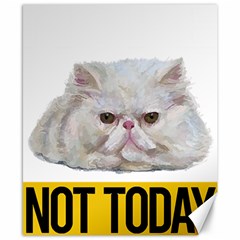 Persian Cat T-shirtnope Not Today Persian Cat 27 T-shirt Canvas 8  X 10  by EnriqueJohnson