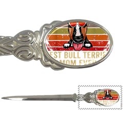 Bull Terrier T- Shirt Best Bull Terrier Moms Gift T- Shirt Letter Opener by JamesGoode