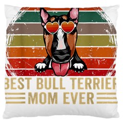 Bull Terrier T- Shirt Best Bull Terrier Moms Gift T- Shirt Standard Premium Plush Fleece Cushion Case (two Sides) by JamesGoode