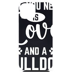 Bulldog T- Shirt All You Need Is Love And A Bulldog T- Shirt Iphone 14 Black Uv Print Case by JamesGoode