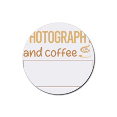 Photography T-shirtif It Involves Coffee Photography Photographer Camera T-shirt Rubber Coaster (round) by EnriqueJohnson