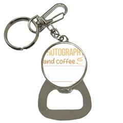 Photography T-shirtif It Involves Coffee Photography Photographer Camera T-shirt Bottle Opener Key Chain by EnriqueJohnson