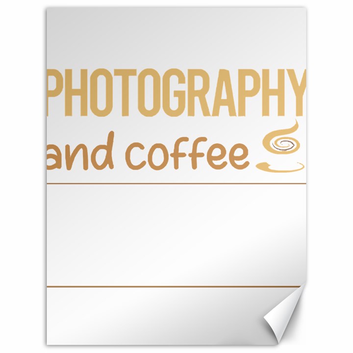 Photography T-shirtif It Involves Coffee Photography Photographer Camera T-shirt Canvas 12  x 16 