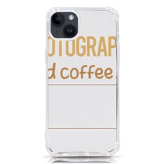 Photography T-shirtif It Involves Coffee Photography Photographer Camera T-shirt Iphone 14 Plus Tpu Uv Print Case by EnriqueJohnson